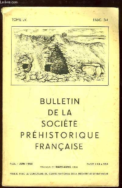 Bulletin de la Socit Prhistorique Franaise. TOME 55, Fascicule 3 - 4 : Les Coutelas du Cirque de la Patrie, par CHEYNIER - Recherches prhistoriques au Sina, par ANATI - Polydres subsphrique du Levalloisien de Villers-Bocage, par AGACHE ...