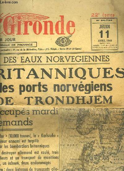 La Petite Gironde N24732, 22e dition : Les Forces Britanniques se seraient empares des ports norvgiens de Bergen et de Trondhjem ...