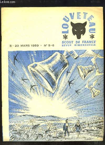 Louveteau, Scout de France N5 - 6 : La lumire  travers les ges, Maquettes de Pques, MIK et les microsillons, La Hulotte ...