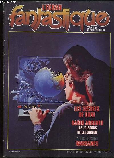 L'Ecran Fantastique N40 : Les secrets de Dune - Dario Argento - Les frissons de la terreur - Dossier : Wargames