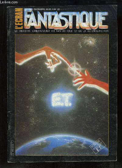 L'Ecran Fantastique N29 : E.T. L'extra-terrestre (Avec Poster dpliant) - The Thing (2e partie) - Tron (1re partie) - L'toile du silence, entretiens avec Kurt Maetzig ...