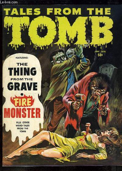 Tales from the Tomb. Volume 2, N3 : The Thing from the Grave - Fire Monster ...