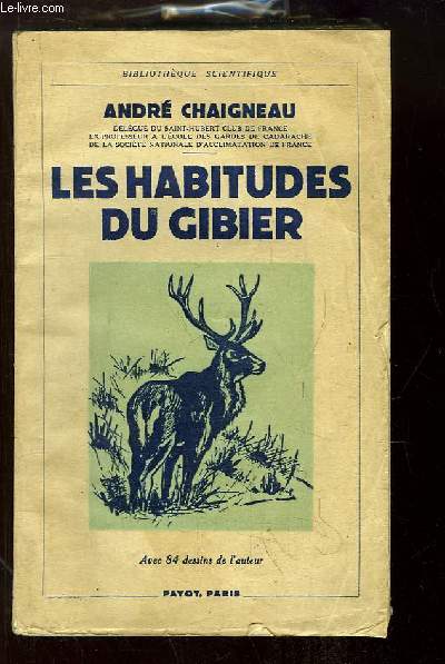 Les habitudes du gibier.