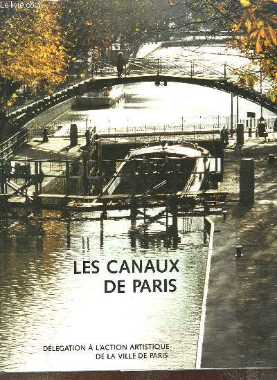 Les Canaux de Paris.