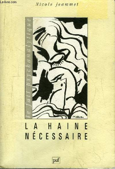 La haine ncessaire.
