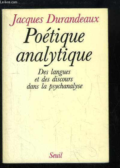 Potique analytique. Des langues et des discours dans la psychanalyse.