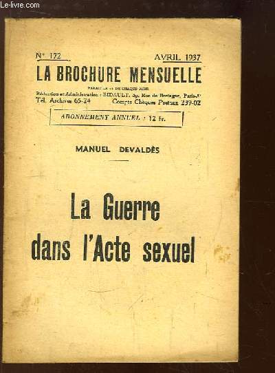 La Brochure Mensuelle N172 : La Guerre dans l'Acte sexuel, par Manuel DEVALDES