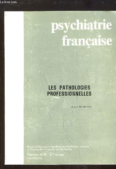 Psychiatrie franaise N4 - 21e anne : Les Pathologies Professionnelles.