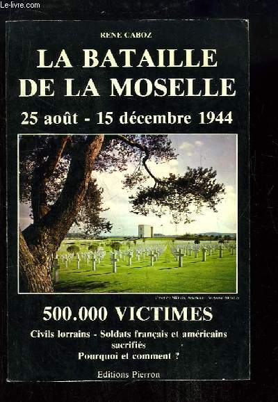 La Bataille de la Moselle 25 aot - 15 dcembre 1944