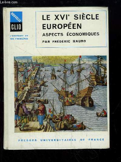 Le XVIe sicle europen, Aspects conomiques.