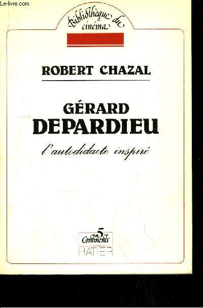 Grard Depardieu, l'autodidacte inspir.
