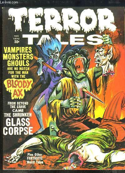 Terror Tales. Volume 2, N6 : The bloody Ax - The Glass Corpse - The Thing - Werewolf - Over her dead Body - Death Trap - Broom for a witch - Bedeviled Puppet.