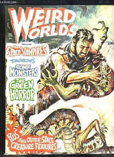 Weird Worlds. Volume 1, N10 : The Space Vampires - Atomic Monsters - The Green Horror - The Creature - Terror on a Station One ...
