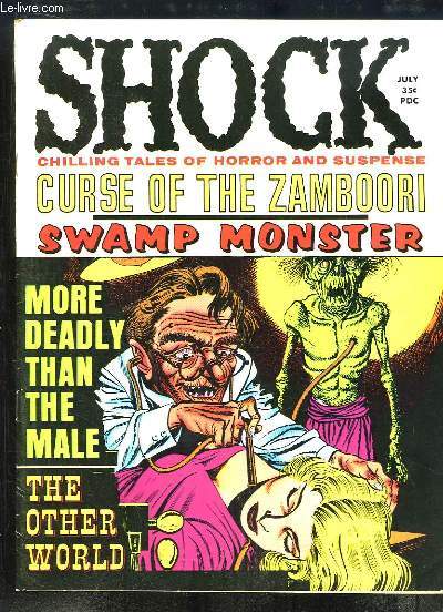 Shock, Volume 1 - N2 : Curse of the Zamboori - Swamp Monster - More deadly than the male - The other world.
