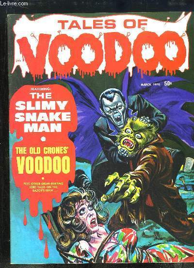 Tales of Voodoo. Volume 3 - N2 : The Slimy Snake Man - The old crones' Voodoo ...
