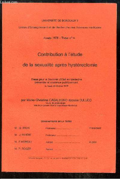 Contribution  l'tude de la sexualit aprs hystrectomie. Thse pour le Doctorat d'Etat en Mdecine N51