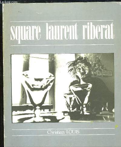 Square Laurent Riberat. Chants, Pomes, Rveries, Laurent Ribrat.