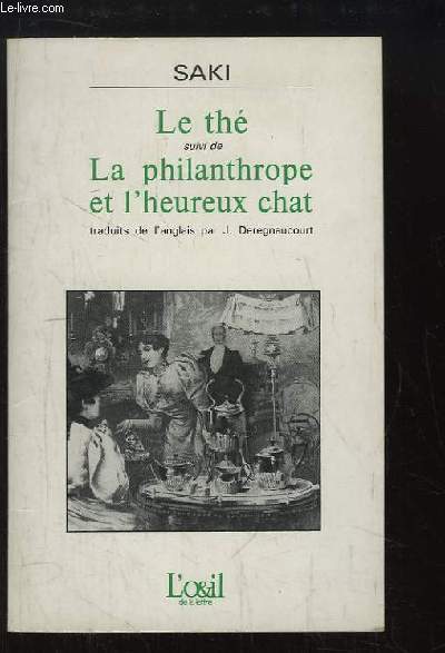 Le th, suivi de La philanthrope et l'heureux chat.