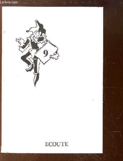Ecoute N9 : Laurent ANSTETT, J. BERTHELOT, J.M. BESSON, A. COLERA, M. COUQUIAUD, D. JASSERME, D. MEURET ...