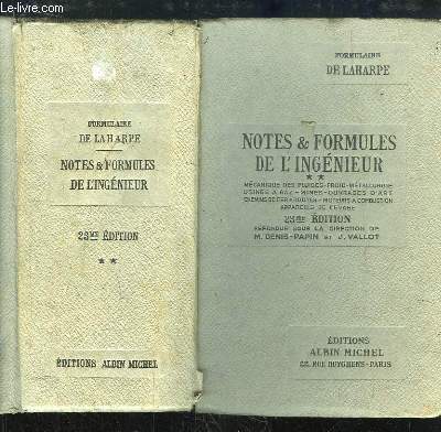 Formulaire de Laharpe. Notes & Formules de l'Ingnieur. TOME 2 : Mouvement des fluides dans les conduites - Pompes, ventilateurs et compresseurs - Froid industriel - Mtallurgie - Usines  gaz - Mines - Moteurs  combustion ...