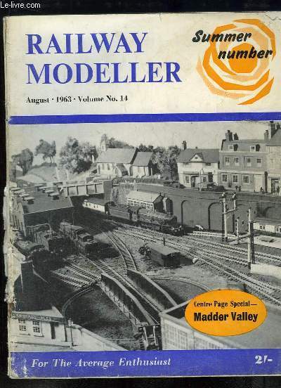 Railway Modeller. For the Average Enthusiast. Volume 14 - August 1963 : Madder Valley - Borchester - Landore Diesel Depot ...