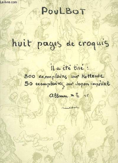 Huit pages de croquis. Exemplaire numrot et sign par l'auteur.