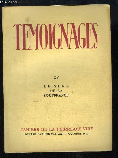 Tmoignages, Cahiers de la Pierre-qui-Vire, N15 : Le Sens de la Souffrance