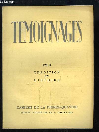 Tmoignages, Cahiers de la Pierre-qui-Vire, N18 : Tradition et Histoire.