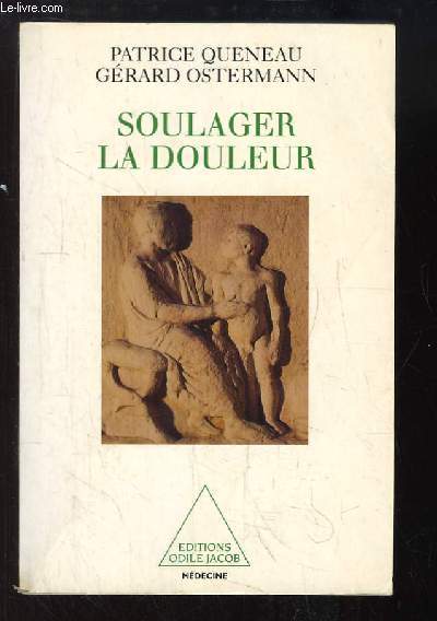 Soulager la Douleur. Ecouter, croire, prendre soin.