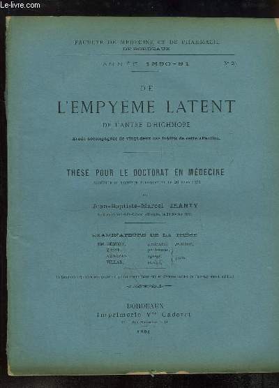 De l'Empyme Latent de l'Antre d'Highmore. Etude accompagne de 22 cas indits de cette affection. Thse pour le Doctorat en Mdecine N26