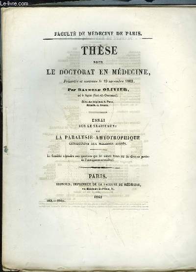 Essai sur le traitement de la Paralysie Amyotrophique conscutive aux maladies aiges. Thse pour le Doctorat en Mdecine.