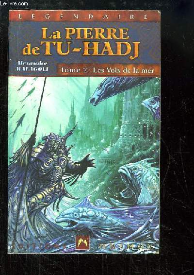 La Pierre de Tu-Hadj, TOME 2 : Les voix de la mer.