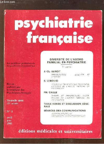 Psychiatrie Franaise N2, 12e anne : Diversit de l'abord familial en psychiatrie, 1re partie.
