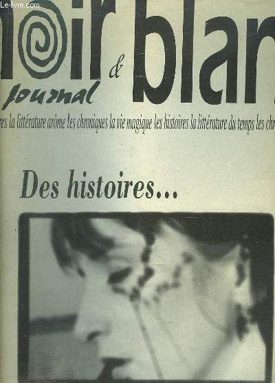 Noir & Blanc, le journal N23 : Des histoires ... jusqu'au bout du silence.