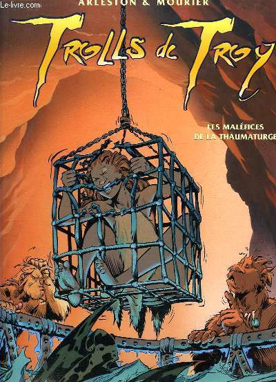 Trolls de Troy, TOME 5 : Les Malfices de la Thaumaturge.