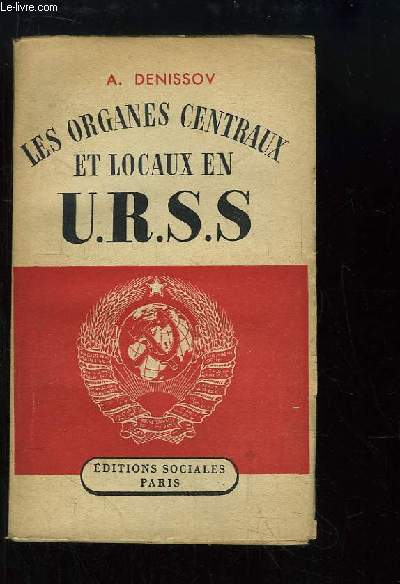 Les organes centraux et locaux en URSS