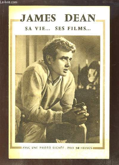 James Dean. Sa vie ... ses films ...