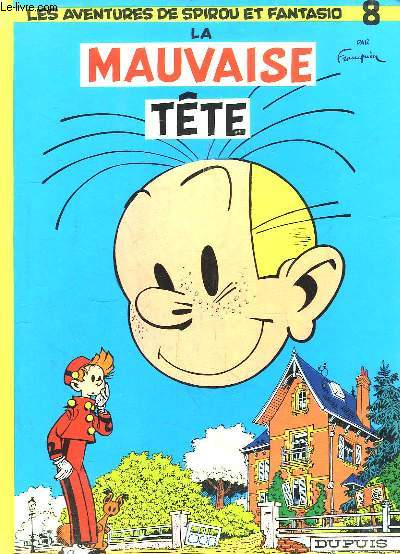 Les Aventures de Spirou et Fantasio, N8 : La Mauvaise Tte.