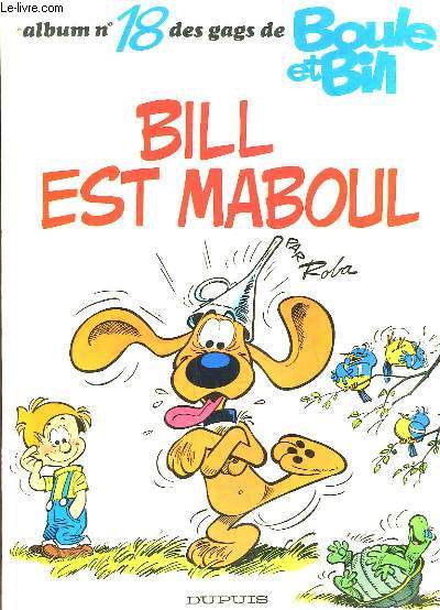 Album N18 des gags de Boule et Bill : Bill est Maboul