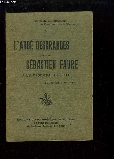 L'Abb Desgranges contre Sbastien Faure  l'Hippodrome de Lille, le jour de Nol 1912