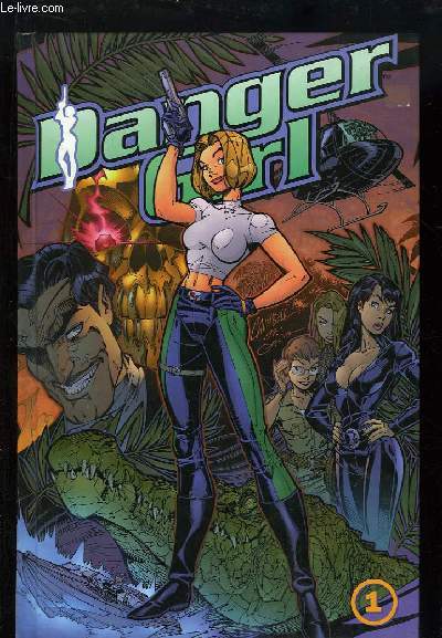 Danger Girl. Volume 1