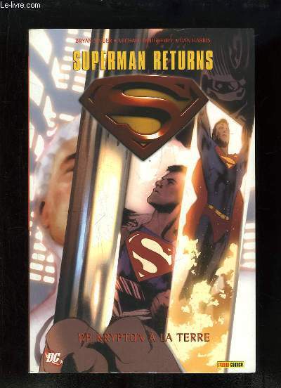 Superman Returns. De Krypton  la Terre.