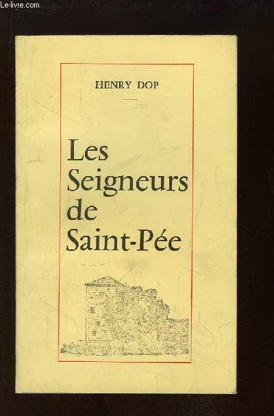 Les Seigneurs de Saint-Pe. Recueil d'tudes et de documents.