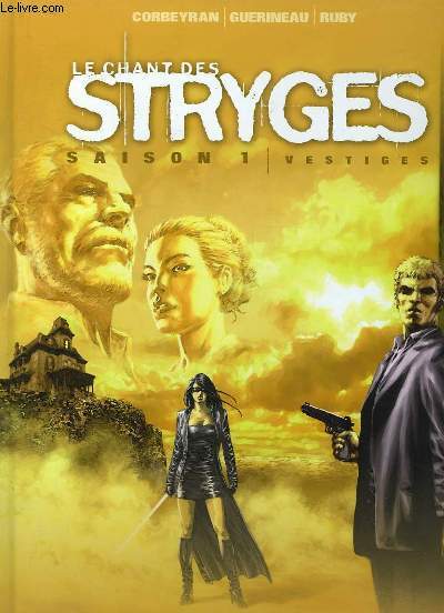 Le Chant des Stryges, Saison 1 : Vestiges.