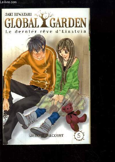 Global Garden. TOME 5 : Le dernier rve d'Einstein.