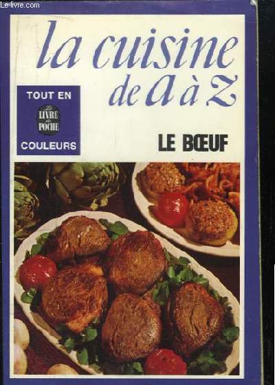 La Cuisine de A  Z. Le Boeuf.