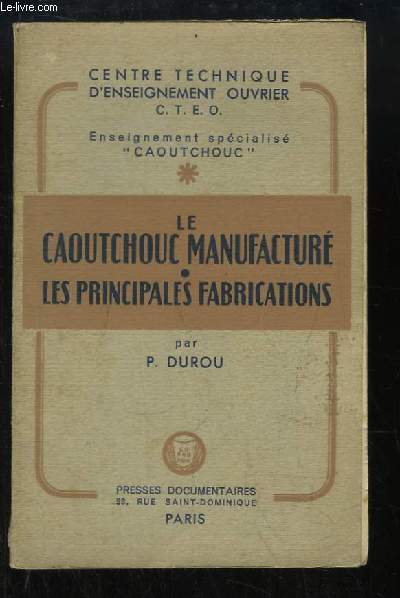 Le Caoutchouc Manufactur. Les principales fabrications.
