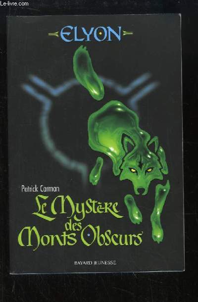 Elyon, TOME 1 : Le Mystre des Monts Obscurs.