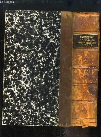 La Guerre Franco-Allemande de 1870 - 1871. Dcrite d'aprs l'ouvrage du Grand Etat-Major.