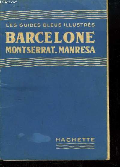 Barcelone. Montserrat - Manresa.
